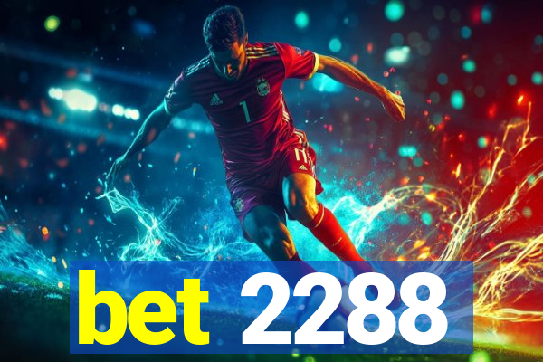 bet 2288